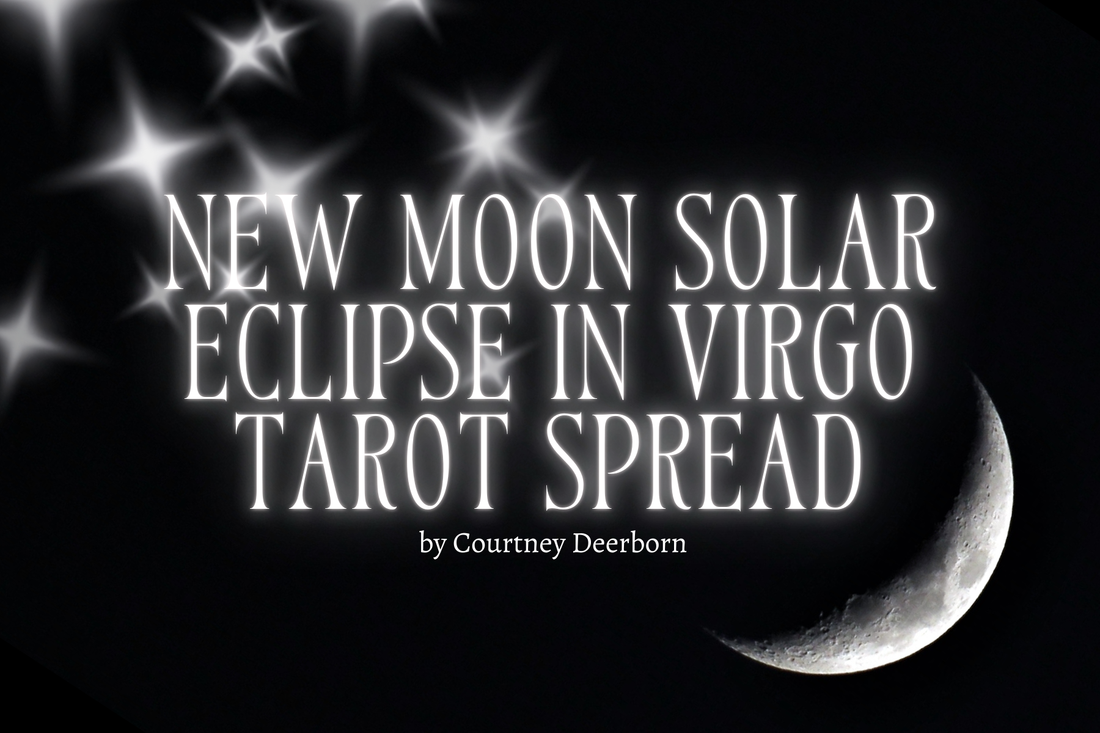 New Moon in Virgo with Solar Eclipse Tarot Spread