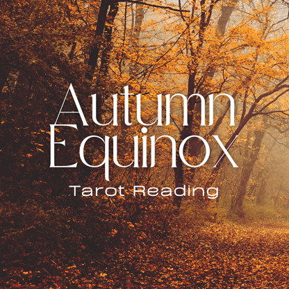 Autumn Equinox Tarot Reading